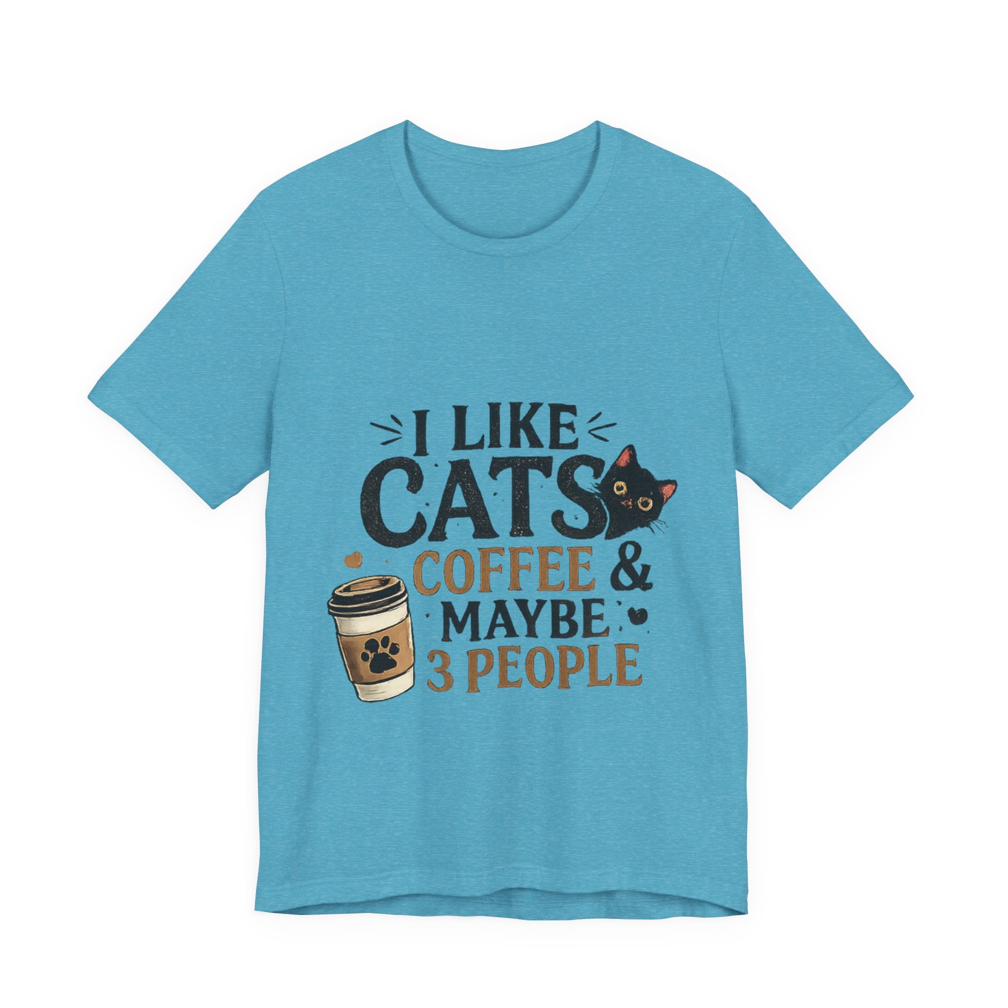 Cat + Coffee Tee — “I Like Cats, Coffee & Maybe 3 People” Shirt