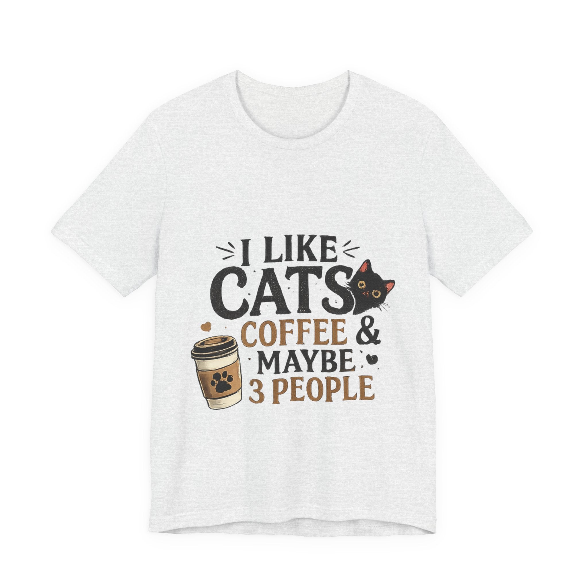 Cat + Coffee Tee — “I Like Cats, Coffee & Maybe 3 People” Shirt