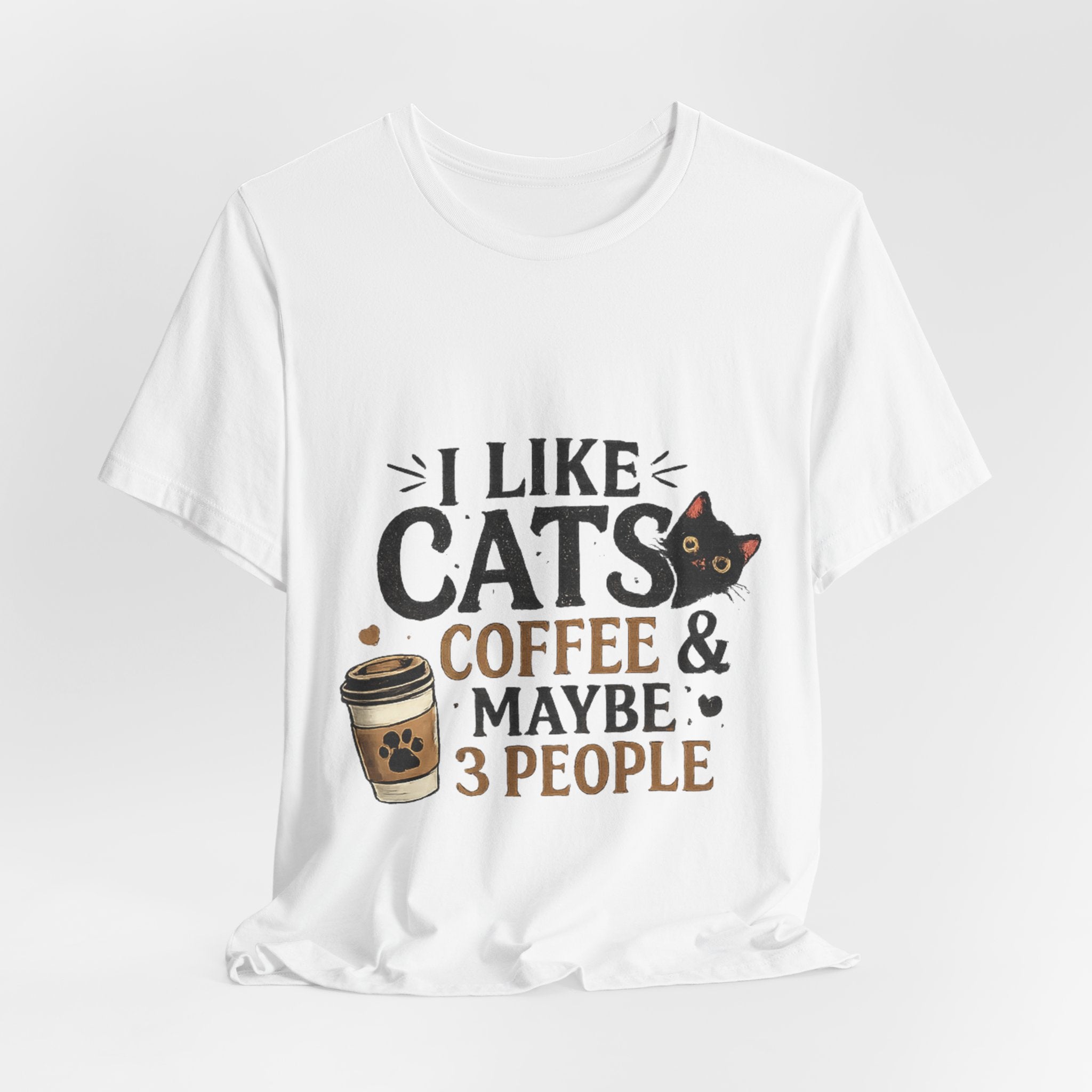 Cat + Coffee Tee — “I Like Cats, Coffee & Maybe 3 People” Shirt
