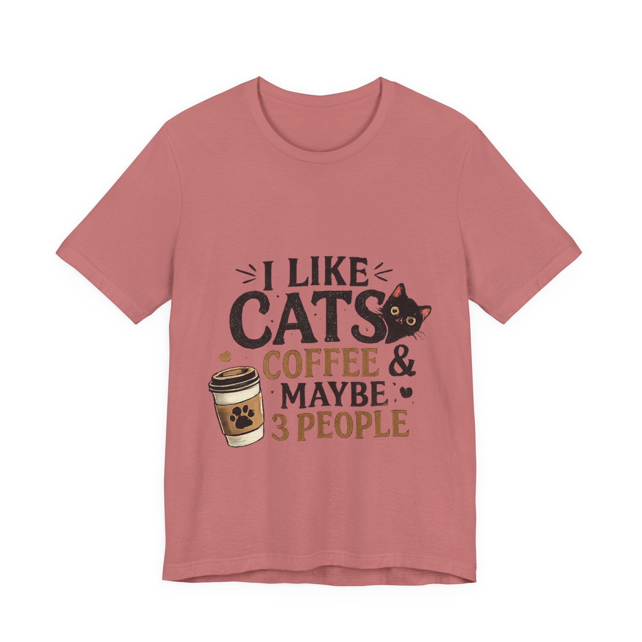 Cat + Coffee Tee — “I Like Cats, Coffee & Maybe 3 People” Shirt